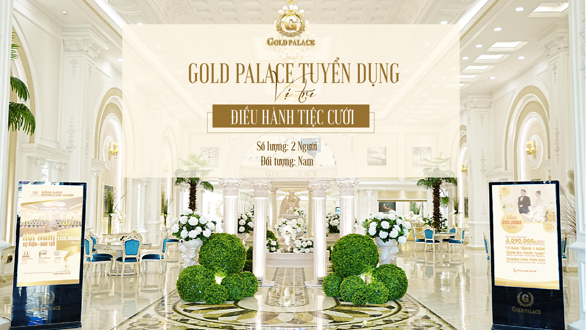 [GOLD PALACE] TUYỂN DỤNG NHÂN SỰ ĐIỀU HÀNH TIỆC CƯỚI